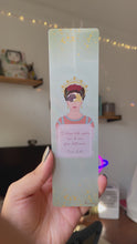 Load and play video in Gallery viewer, ✧ Marcapáginas Bookmark: Frida Kahlo 2
