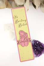 Load image into Gallery viewer, ✧ Marcapáginas Bookmark: It&#39;s Britney b*tch!
